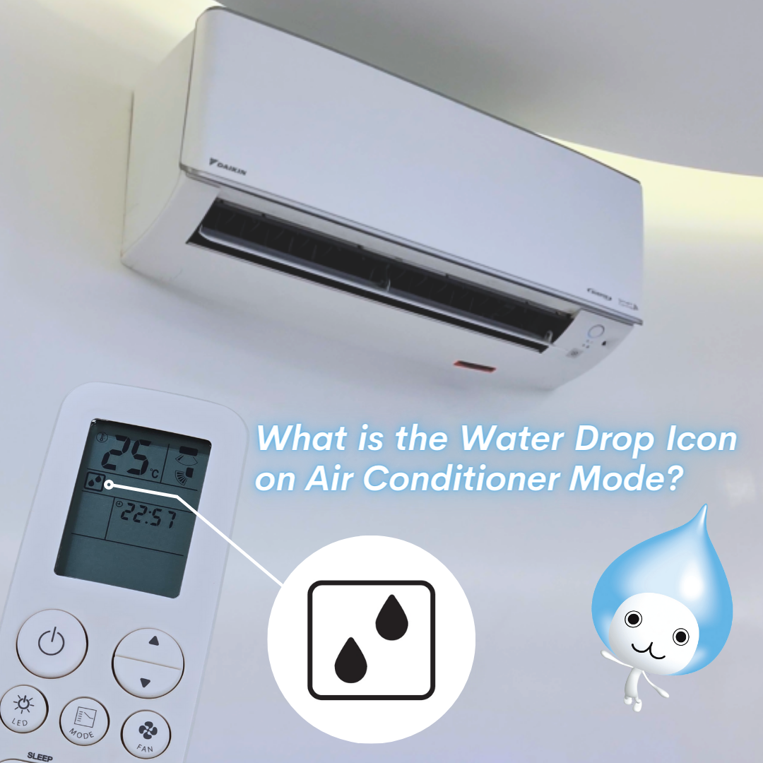 What is the Water Drop Icon on Air Conditioner Mode? | Daikin Malaysia